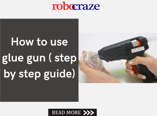 How to use glue gun ( step by step guide)