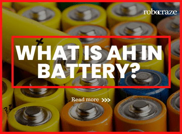 What Is AH in a Battery? Understanding Battery Capacity & Runtime
