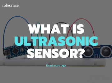What is Ultrasonic Sensor: Working Principle & Applications
