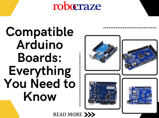 Compatible Arduino Boards: Everything You Need to Know – Robocraze