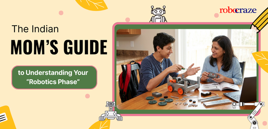 The Indian Mom's Guide to Understanding Your "Robotics Phase" - Cover image