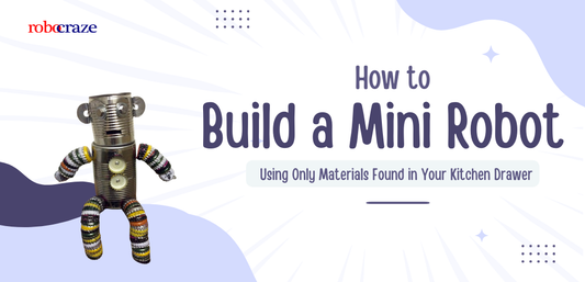 How to Build a Mini Robot Using Only Materials Found in Your Kitchen Drawer - Cover image