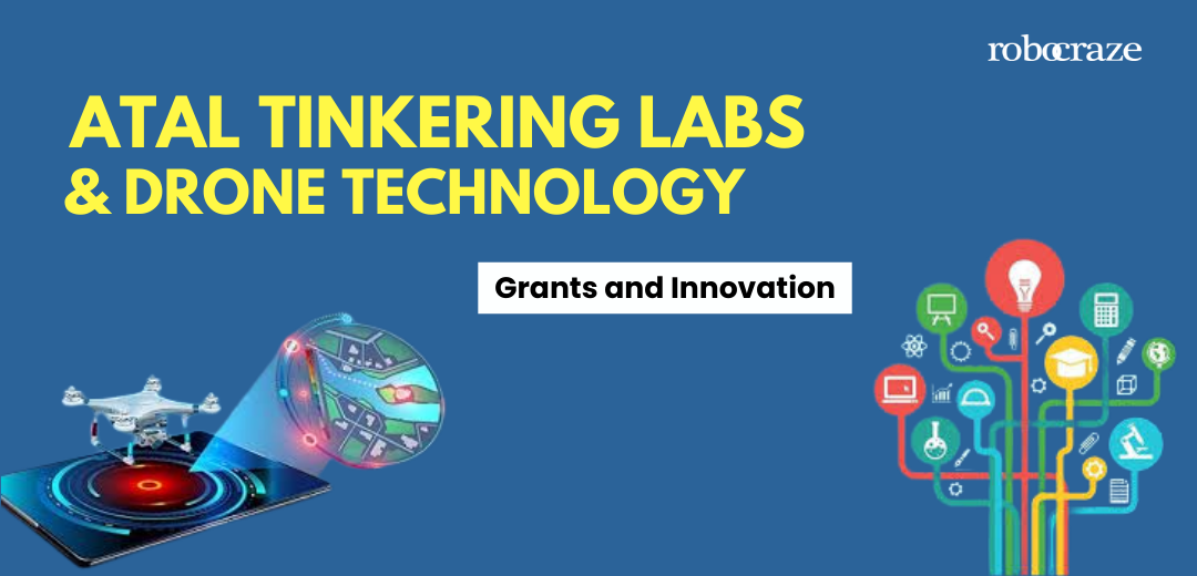Atal Tinkering Labs & Drone Technology: Grants and Innovation - Cover image