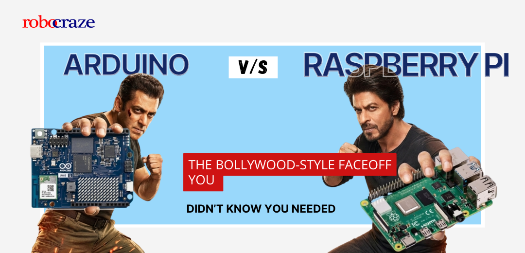 Arduino vs Raspberry Pi: The Bollywood-style Faceoff You Didn’t Know Y ...