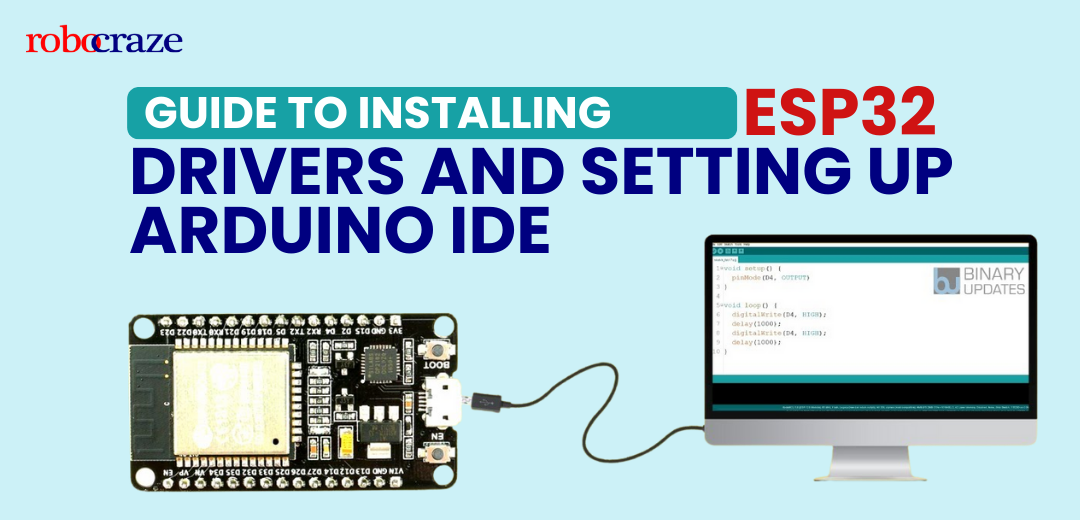 Guide to Installing ESP32 Drivers and Setting Up Arduino IDE – Robocraze