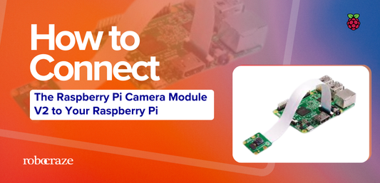 How to Connect the Raspberry Pi Camera Module V2 to Your Raspberry Pi - Cover image
