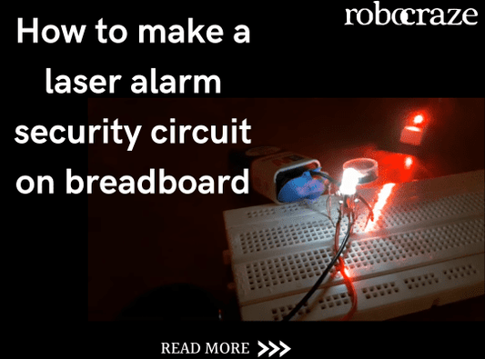 How to make a laser alarm security circuit on breadboard