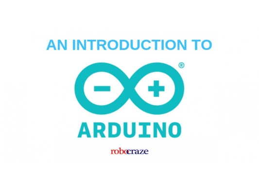 AN INTRODUCTION TO ARDUINO - Robocraze