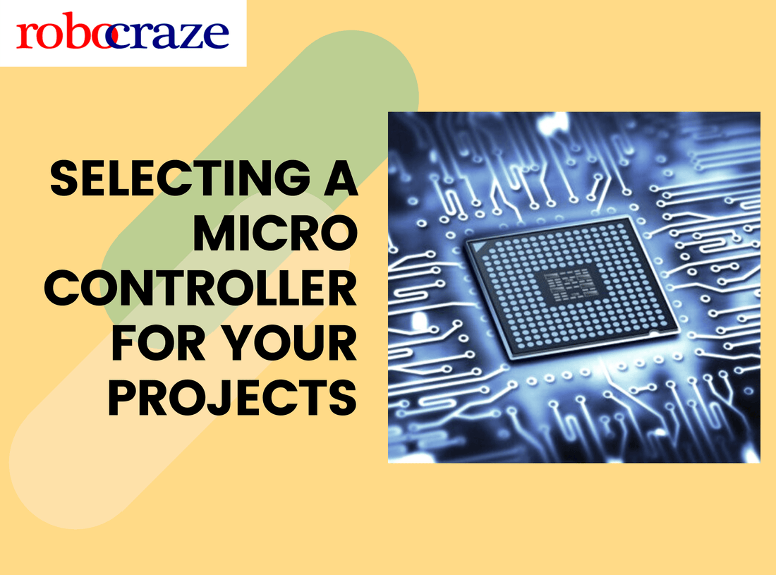 Selecting a MicroController for your Projects - Robocraze