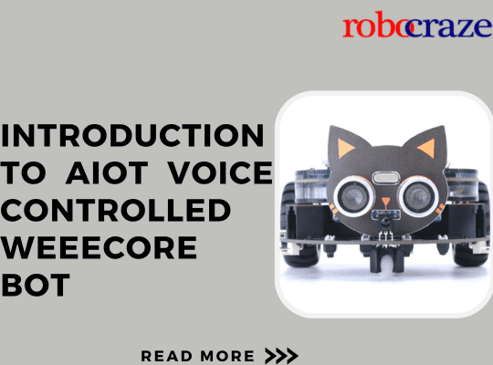 Introduction to AIOT VOICE CONTROLLED WeeeCore Bot