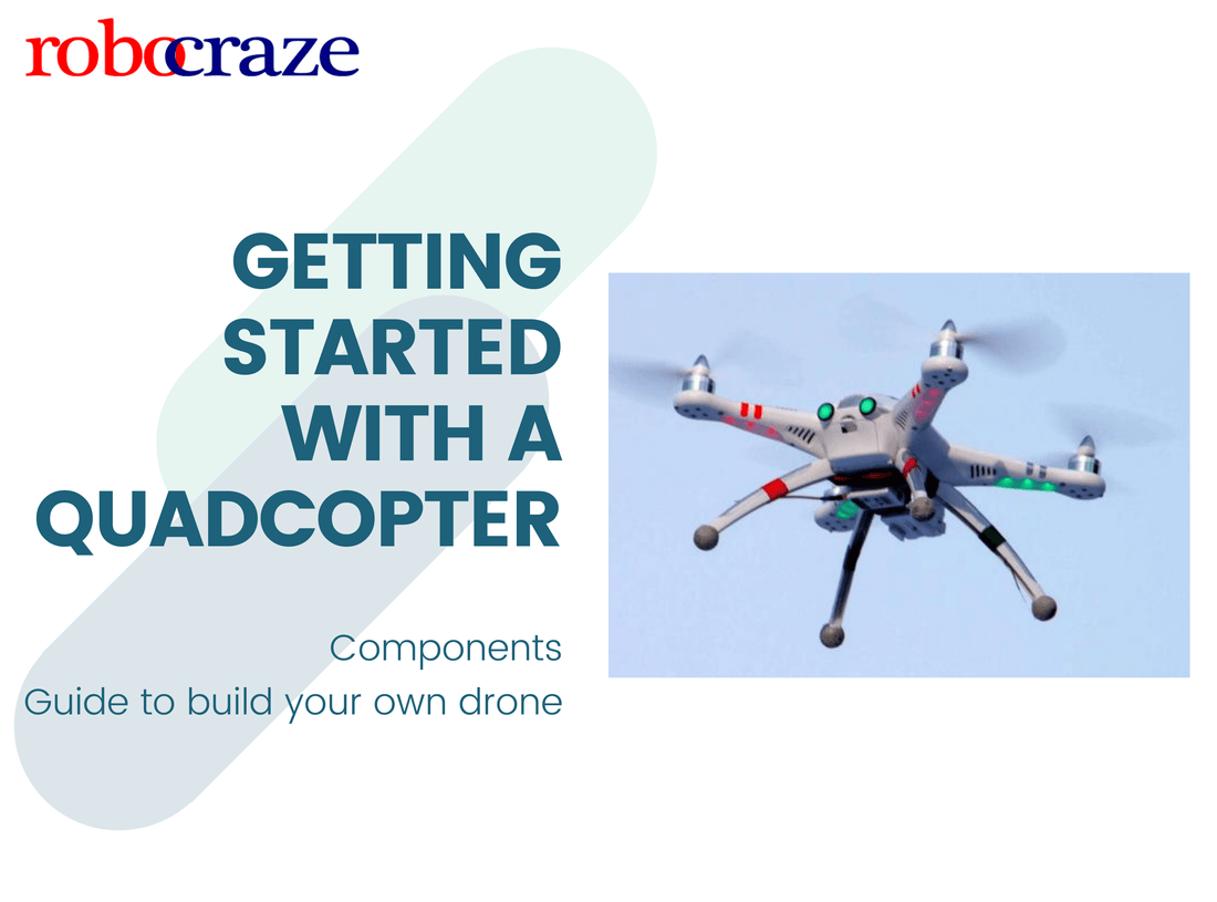 Getting started with a Quadcopter - Robocraze