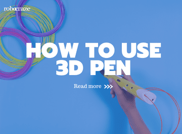 How to Use a 3D Pen – Guide & Applications – Robocraze