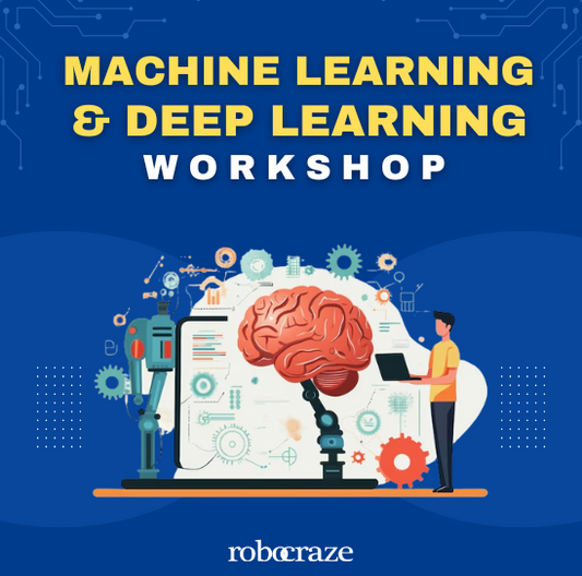Machine Learning & Deep Learning Workshop - Robocraze