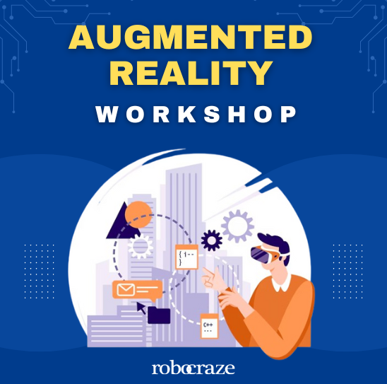 Workshop for Augmented Reality (AR) Development - Robocraze