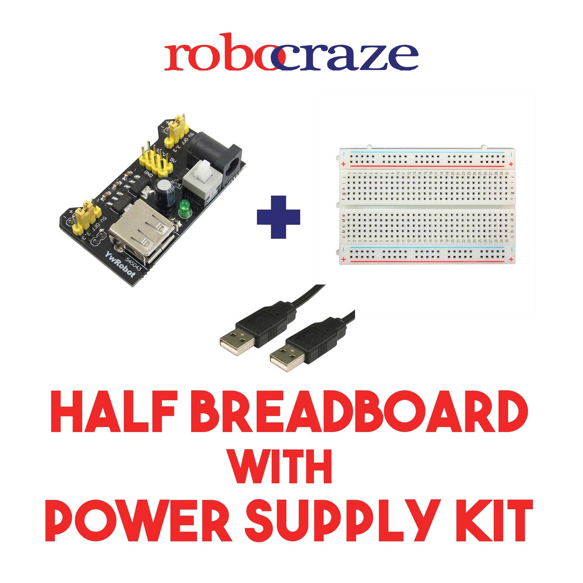 Half Bread Board + Power Supply-Robocraze